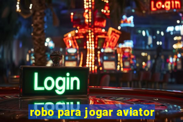 robo para jogar aviator